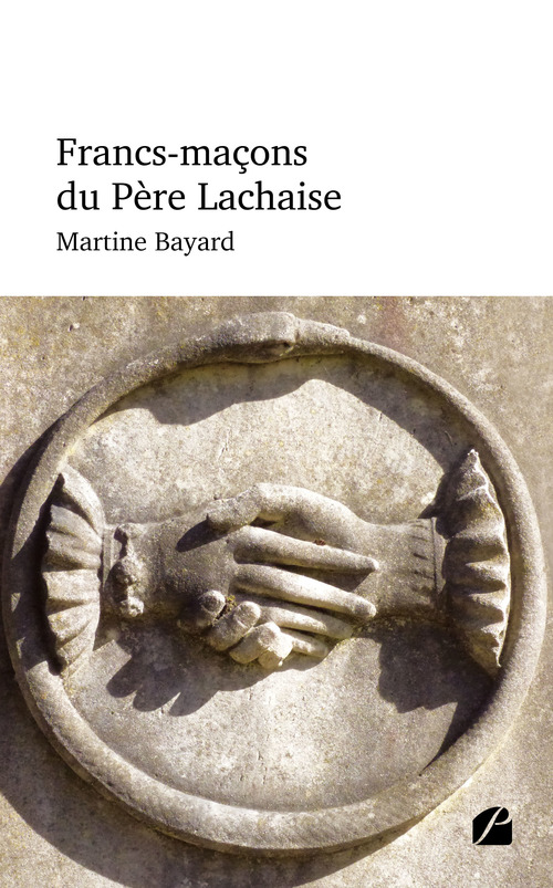 ebook cover of Francs-maçons du Père-Lachaise, by Martine Bayard