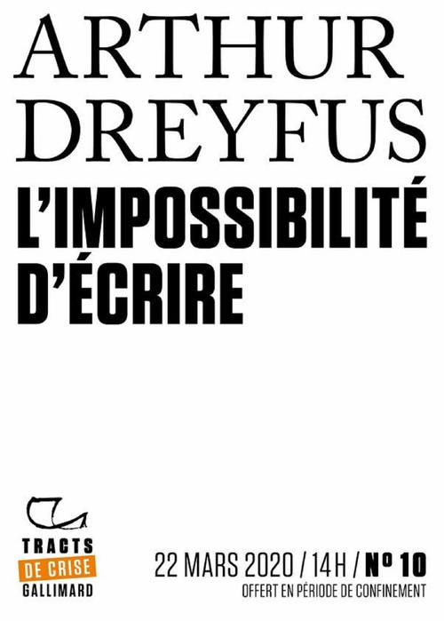 Couverture ebook de Tracts de Crise (N°10) - L'impossibilité d'écrire, de Arthur Dreyfus