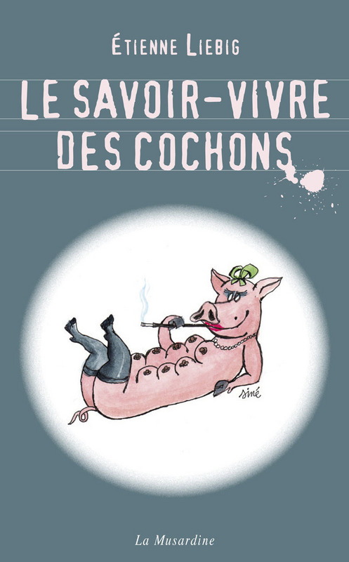ebook cover of Le savoir-vivre des cochons, by Etienne Liébig