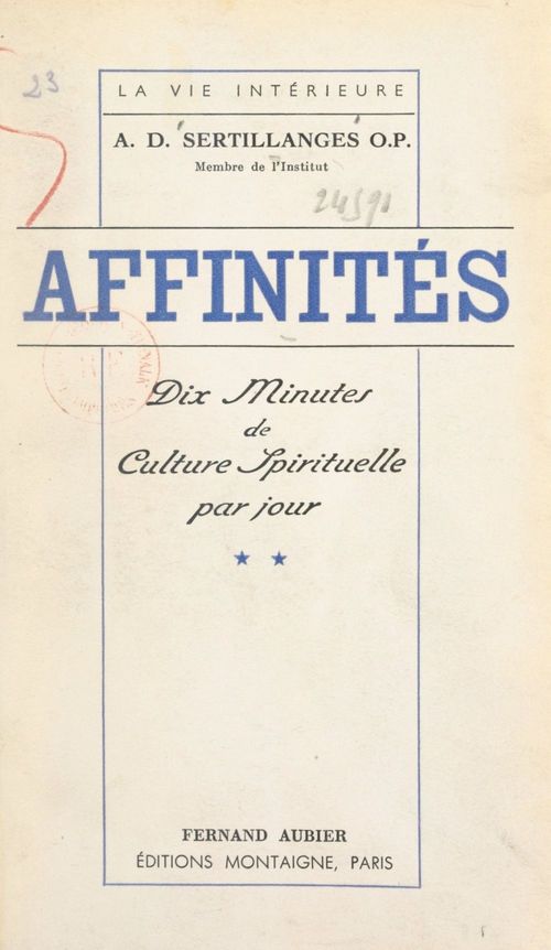 Couverture ebook de Affinités (2). Dix minutes de culture spirituelle par jour, de Antonin-Dalmace Sertillanges