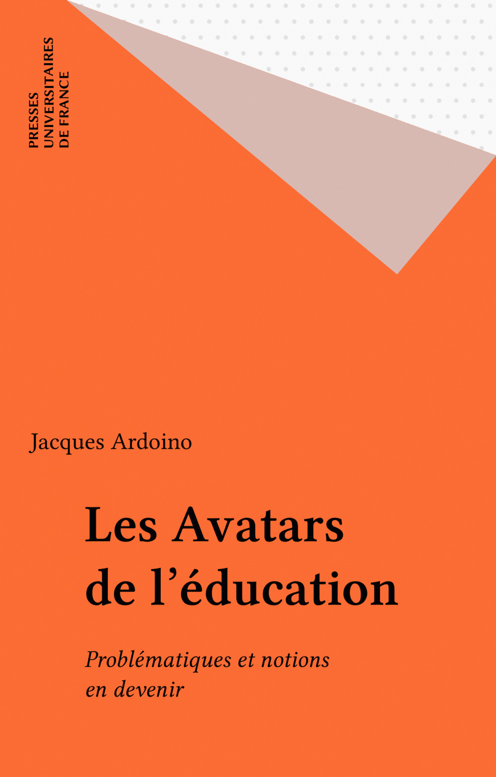 Couverture ebook de Les Avatars de l'éducation, de Jacques Ardoino