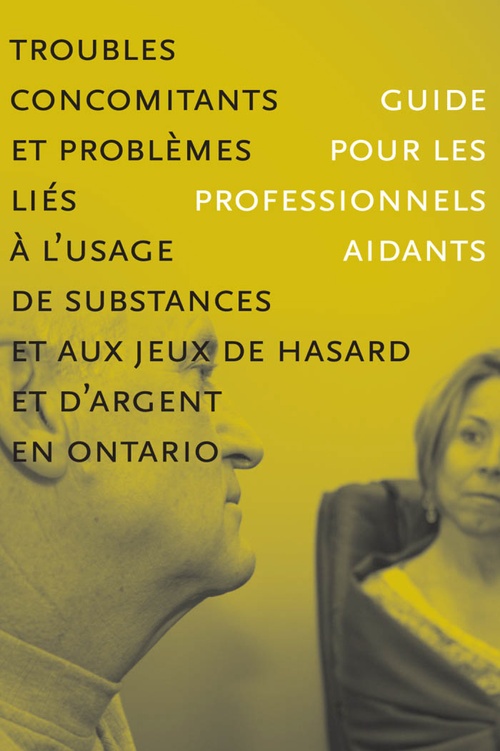 Couverture ebook de Troubles concomitants et problèmes liés à l´usage de substances et aux jeua de hasard et d'argent en Ontario, de CAMH