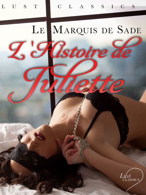 ebook cover of LUST Classics : L'Histoire de Juliette, by Marquis de Sade