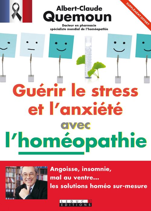 Couverture ebook de Guérir le stress et l'anxiété avec l'homéopathie - Extrait offert, de Albert-Claude Quemoun