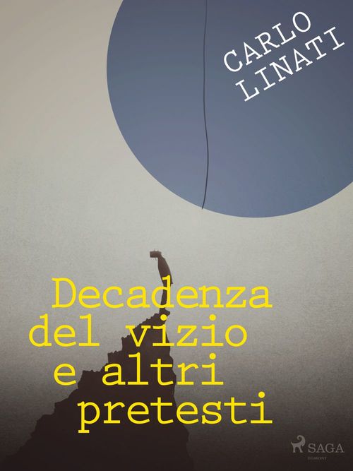 Couverture ebook de Decadenza del vizio e altri pretesti, de Carlo Linati