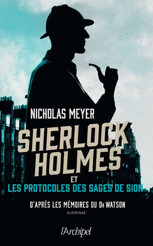 Couverture ebook de Sherlock Holmes et les protocoles des Sages de Sion, de Nicholas Meyer