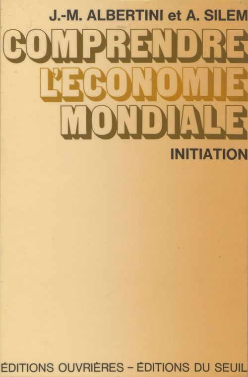 ebook cover of Comprendre l'économie mondiale, by Albertini, Silem