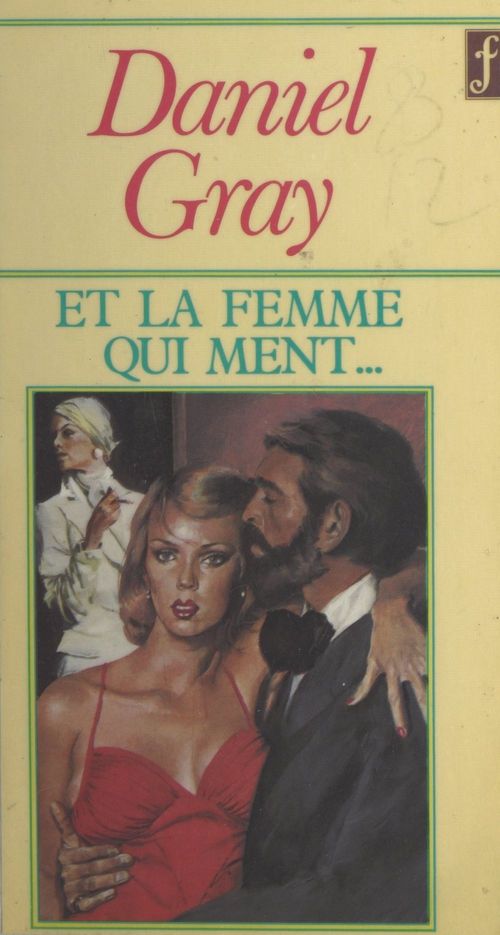 ebook cover of Et la femme qui ment..., by Daniel Gray