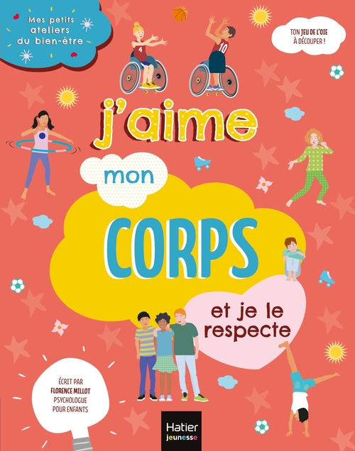 Couverture ebook de Mes petits ateliers du bien-être - J'aime mon corps et je le respecte, de Florence Millot