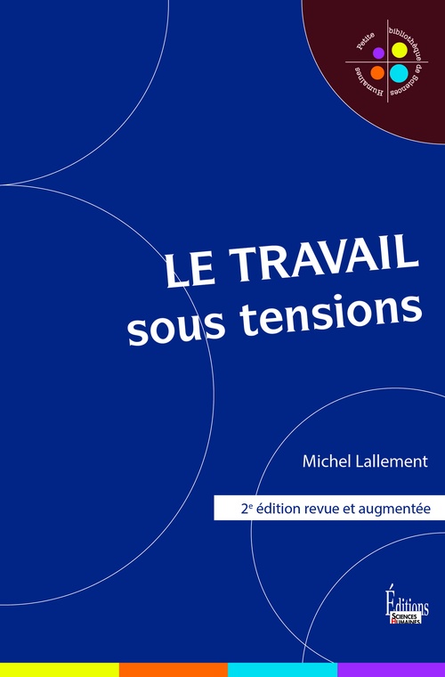 Couverture ebook de Le Travail sous tensions - 2e édition, de Michel Lallement