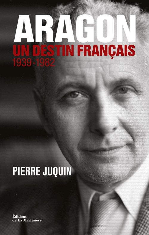 Couverture ebook de Aragon, un destin français . 1939-1982, de Pierre Juquin