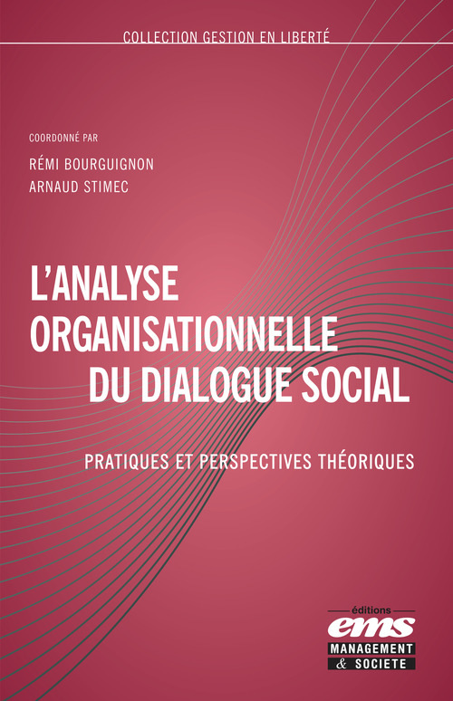 Couverture ebook de L'analyse organisationnelle du dialogue social, de Rémi Bourguignon, Arnaud Stimec