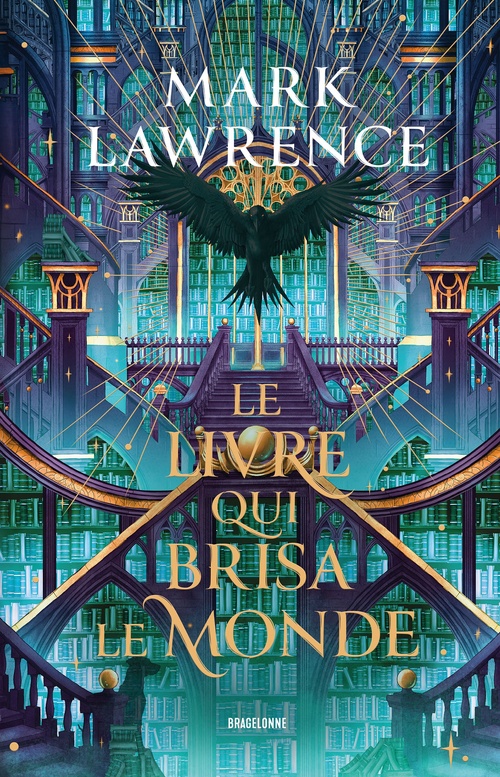 ebook cover of La Trilogie de la Bibliothèque, T2 : Le livre qui brisa le monde, by Mark Lawrence