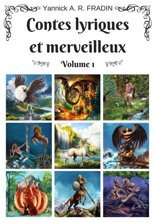 Couverture ebook de Contes lyriques et merveilleux - Volume 1, de Yannick A. R. Fradin