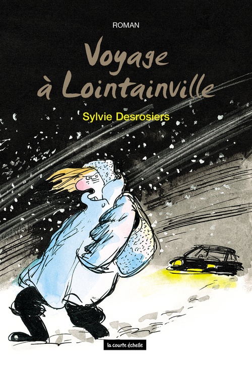 Couverture ebook de Voyage à Lointainville, de Sylvie Desrosiers