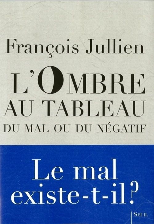 ebook cover of L'Ombre au tableau. Du mal ou du négatif, by Jullien Francois