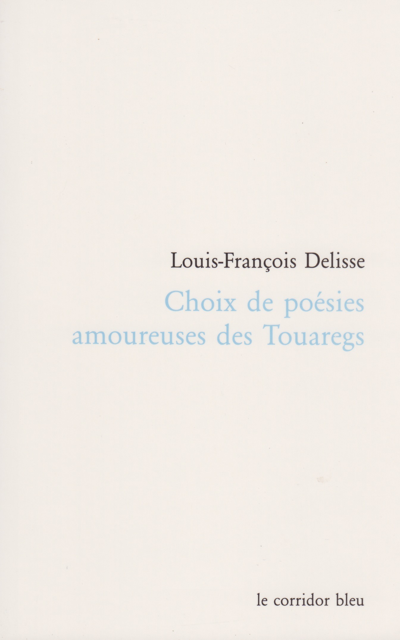 Couverture ebook de Choix de poésies amoureuses des Touaregs, de Delisse L F.