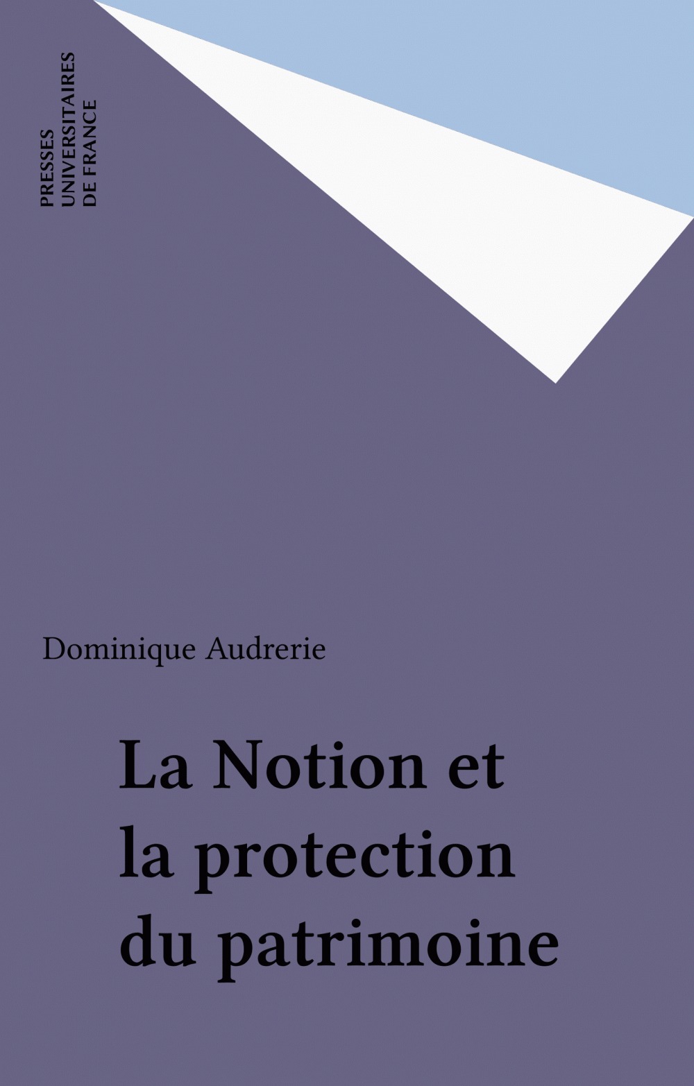 Couverture ebook de La Notion et la protection du patrimoine, de Dominique Audrerie