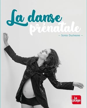 ebook cover of La danse prénatale, by Sonia Duchesne
