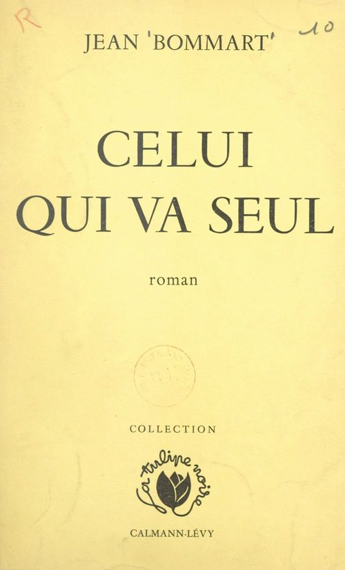 ebook cover of Celui qui va seul, by Jean Bommart