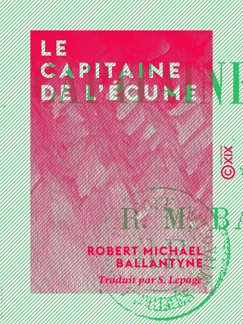 ebook cover of Le Capitaine de l'écume, by Robert Michael Ballantyne