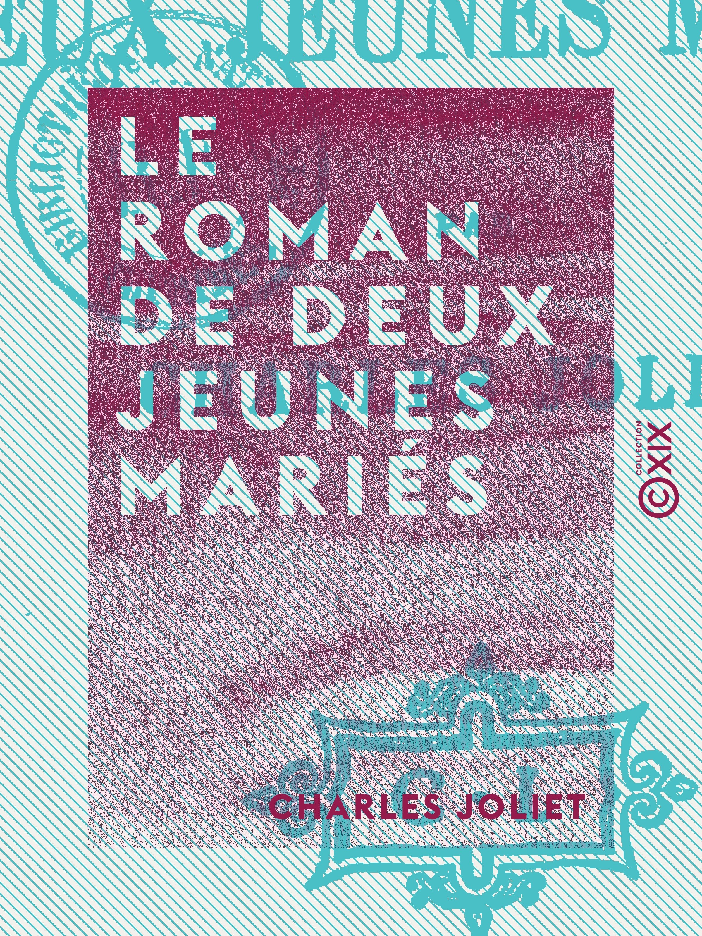 Couverture ebook de Le Roman de deux jeunes mariés, de Charles Joliet