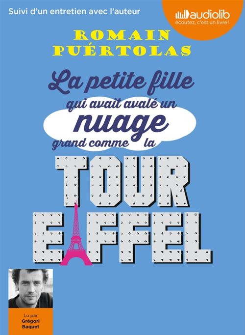 Couverture audiobook de La petite fille qui avait avalé un nuage grand comme la tour Eiffel, de Romain Puértolas
