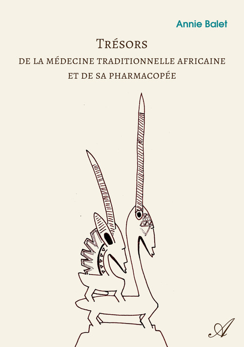 Couverture ebook de Trésors de la médecine traditionnelle africaine et de sa pharmacopée, de Annie Balet