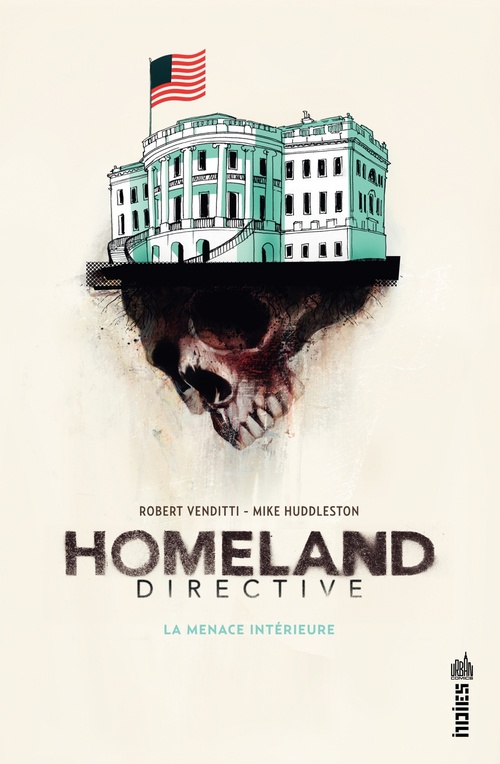 Couverture ebook de Homeland Directive, La Menace Intérieure, de Mike Huddleston, Robert Venditti