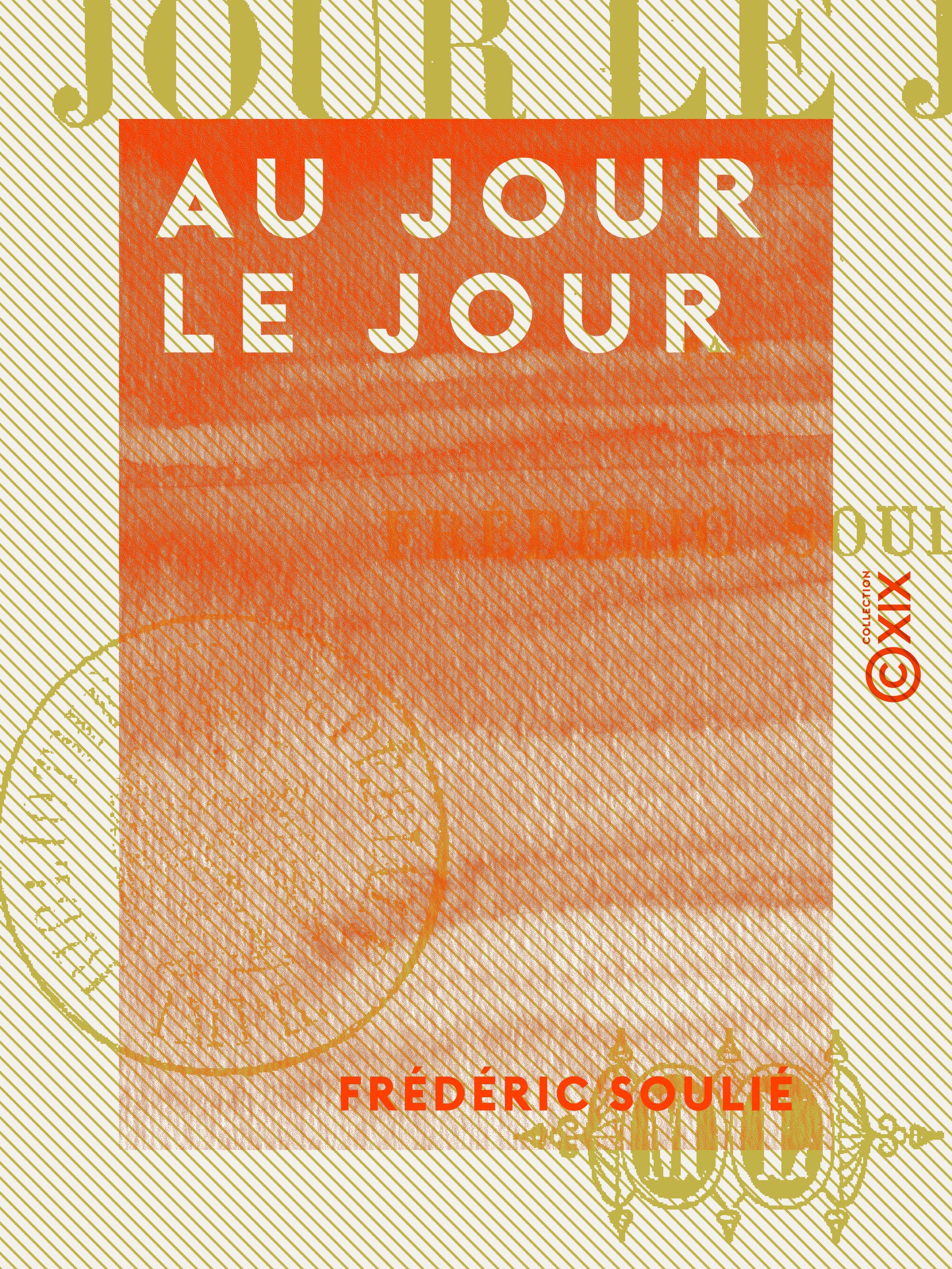 ebook cover of Au jour le jour, by Frederic Soulie