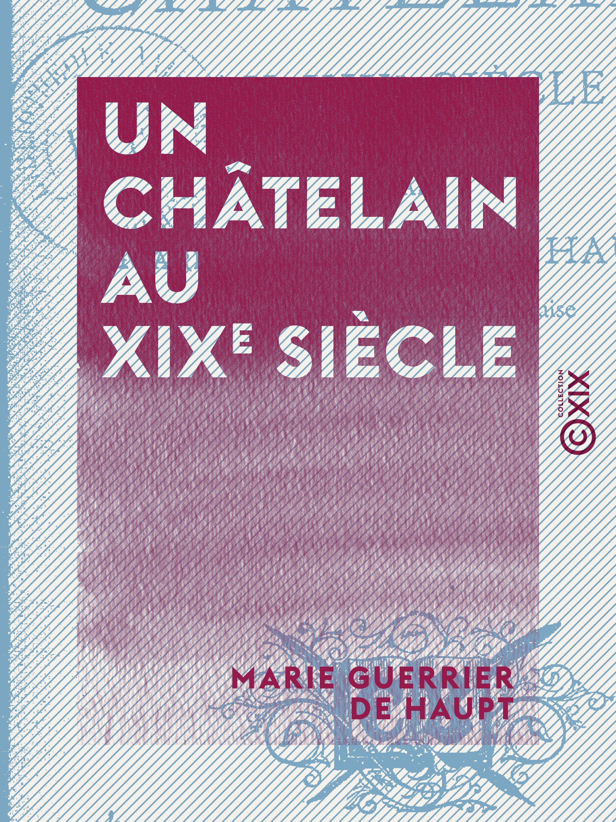 ebook cover of Un châtelain au XIXe siècle, by Marie Guerrier De Haupt