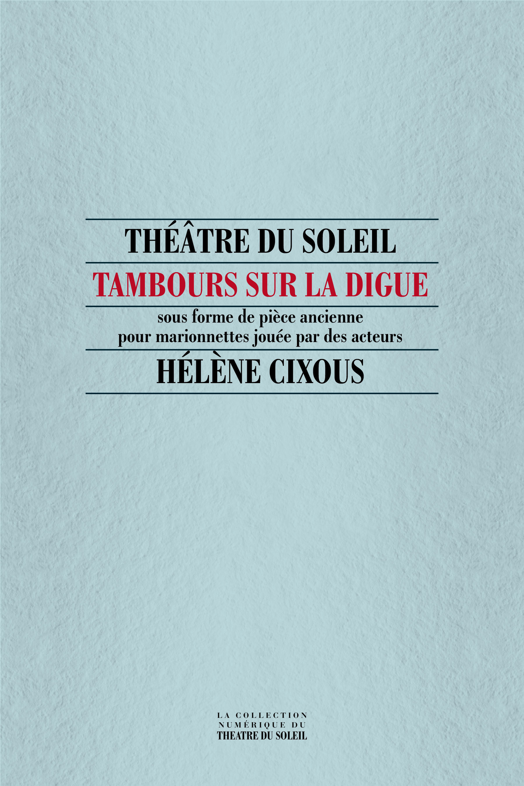 Couverture ebook de Tambours sur la digue, de Helene Cixous