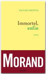 ebook cover of Immortel, enfin, by Pauline Dreyfus