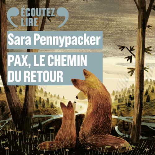 audiobook cover of Pax, Le chemin du retour, by Sara Pennypacker