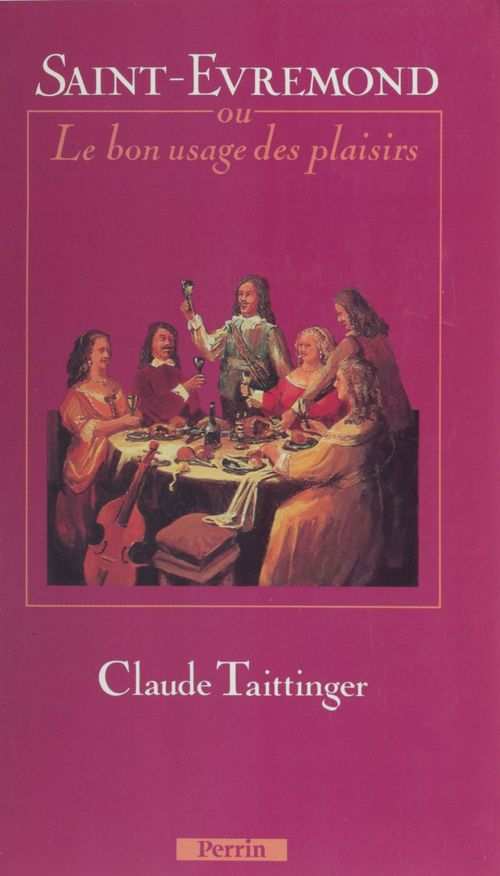 Couverture ebook de Saint-Évremond ou le Bon Usage des plaisirs, de Taittinger C