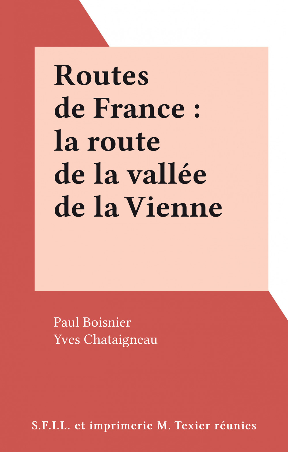 Couverture ebook de Routes de France : la route de la vallée de la Vienne, de Paul Boisnier