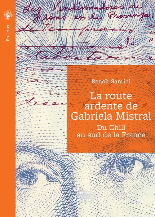 Couverture ebook de La route ardente de Gabriela Mistral, de Benoît Santini