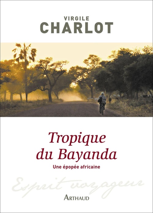 ebook cover of Tropique du Bayanda. Une épopée africaine, by Virgile Charlot