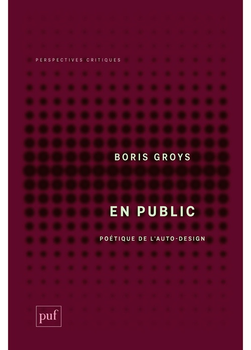 Couverture ebook de En public : Poétique de l'autodesign, de Boris Groys
