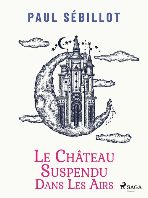 Couverture ebook de Le Château suspendu dans les airs, de Paul Sebillot