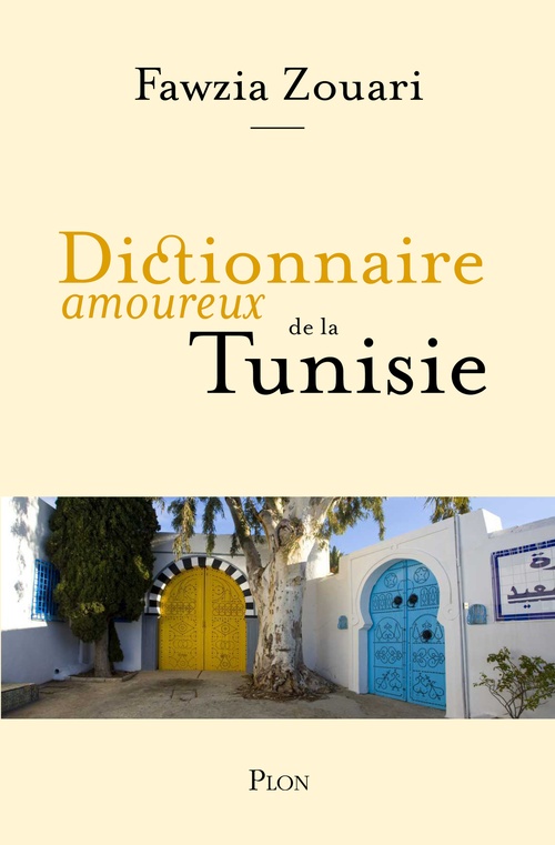 Couverture ebook de Dictionnaire amoureux de la Tunisie, de Fawzia Zouari