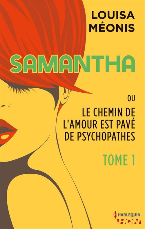 Couverture ebook de Samantha T1 - ou Le chemin de l'amour est pavé de psychopathes, de Louisa Méonis