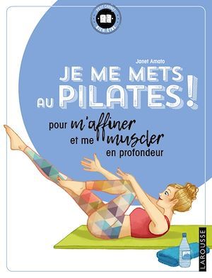 Couverture ebook de Je me mets au Pilates !, de Janet Amato