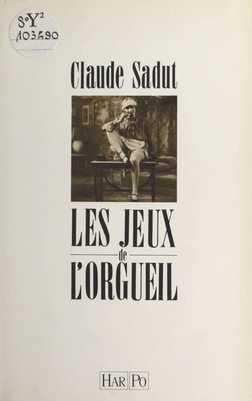 ebook cover of Les Jeux de l'orgueil, by Claude Sadut
