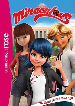 ebook cover of Miraculous 21 - Seule contre tous !, by Collectif