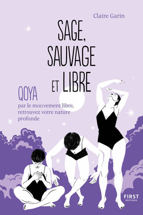 ebook cover of Sage, sauvage et libre - QOYA par le mouvement libre, retrouvez votre nature profonde, by Claire Garin