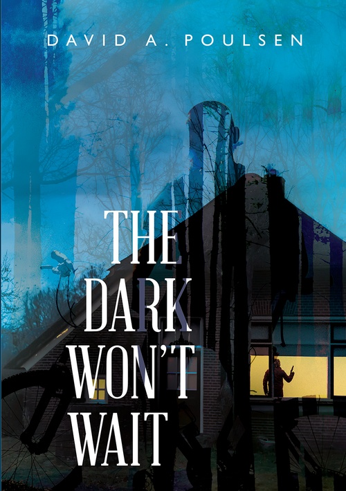 Couverture ebook de The Dark Won't Wait, de David A. Poulsen