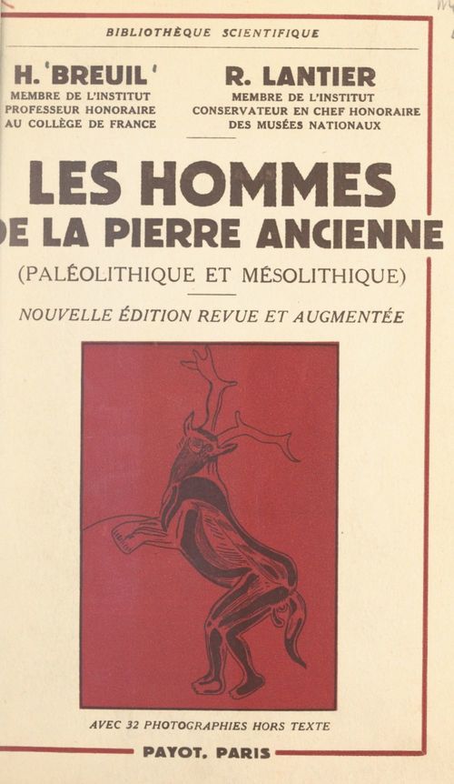 Couverture ebook de Les hommes de la pierre ancienne (Paléolithique et Mésolithique), de Henri Breuil, Raymond Lantier