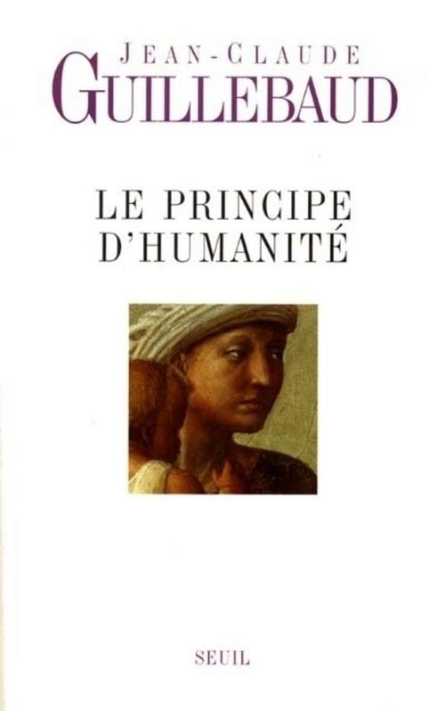 ebook cover of Le Principe d'humanité, by Jean-Claude Guillebaud