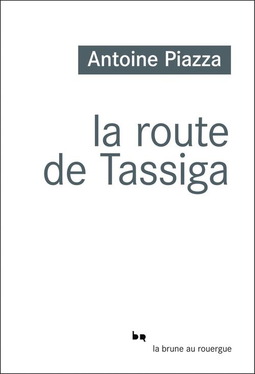 ebook cover of La route de Tassiga, by Antoine Piazza